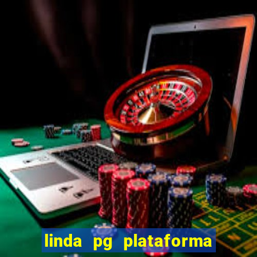 linda pg plataforma de jogos